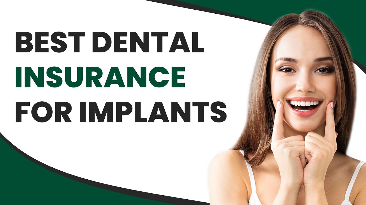 Best Dental Insurance for Implants