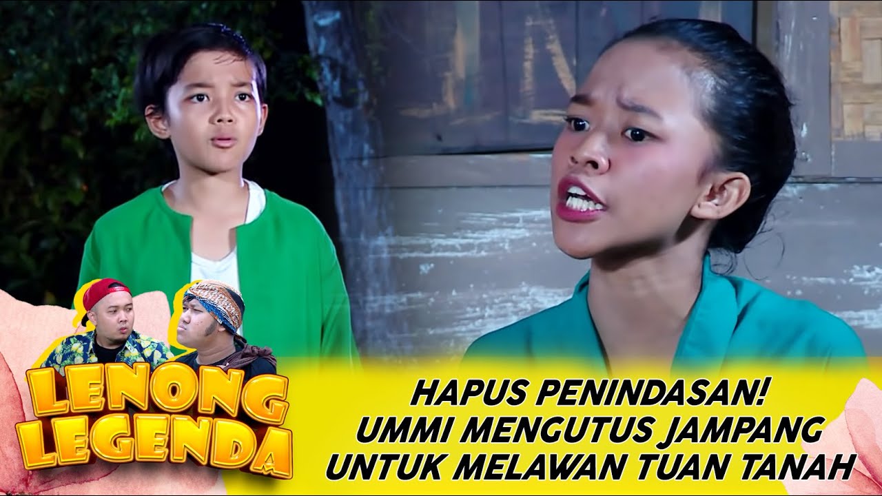 HAPUS PENINDASAN! UMMI MENGUTUS JAMPANG UNTUK MELAWAN TUAN TANAH - LENONG LEGENDA