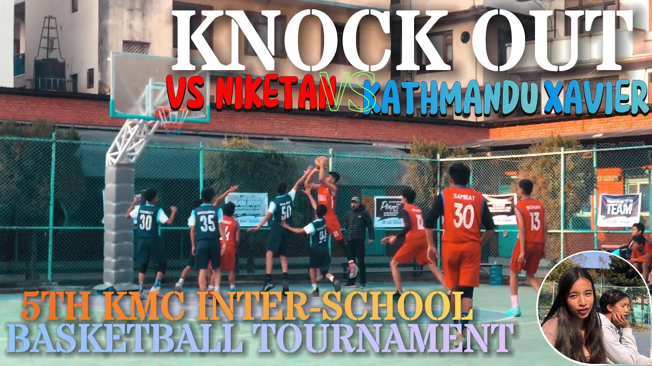 “THEY CAME TO PLAY-THEY LEFT AS WARRIORS” | VS NIKETAN VS KATHMANDU XAVIER | 5TH KMC BASKETBALL BASH