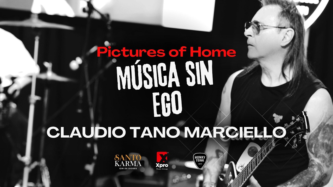 MUSICA SIN EGO + XPRO SESSIONS - PICTURES OF HOME con CLAUDIO TANO MARCIELLO