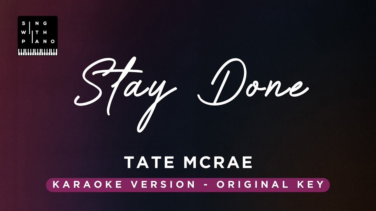 Stay done - Tate McRae (Original Key Karaoke) - Piano Instrumental Cover with Lyrics