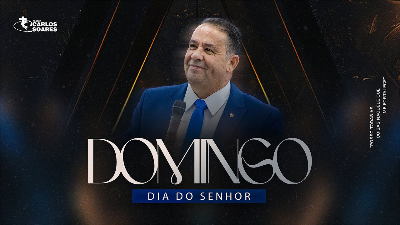 Domingo, Dia do Senhor - 7h / Pr. Carlos Soares