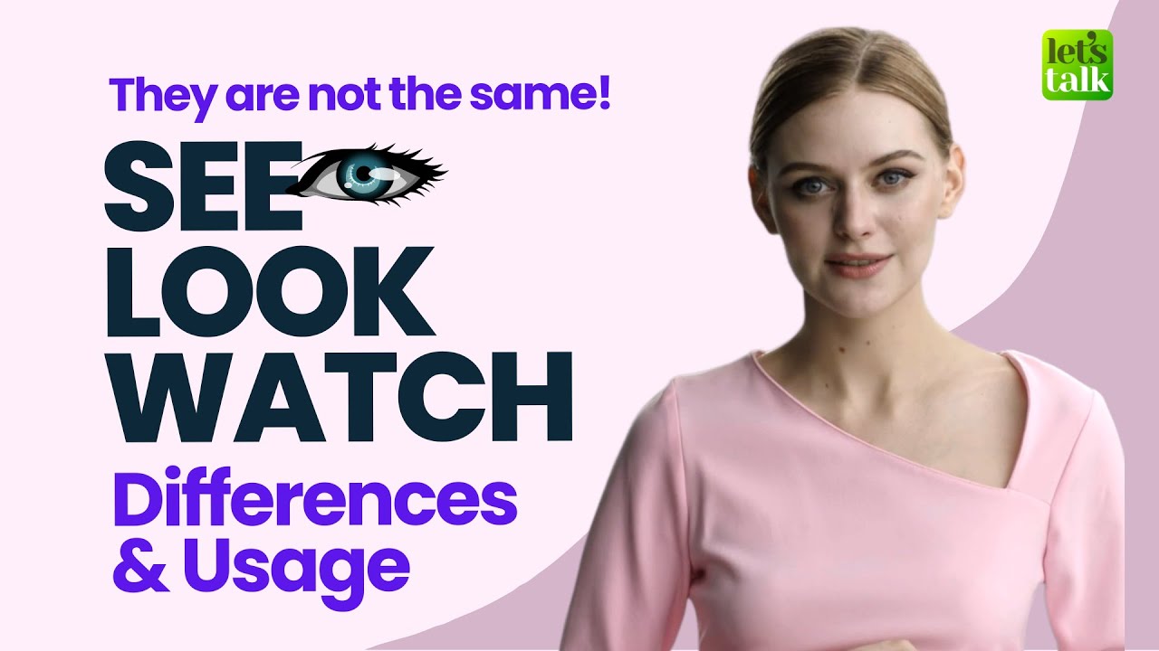 Difference Between The Verbs See, Look & Watch | Common Mistakes In English Speaking | Grammar Usage