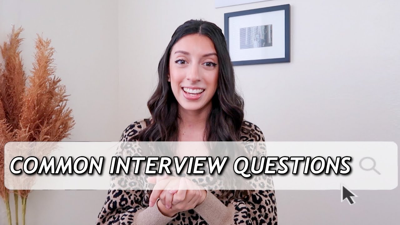 HOW TO ANSWER COMMON INTERVIEW QUESTIONS | The Dos & Don'ts