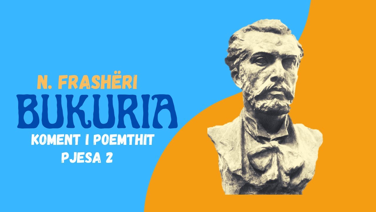 Naim Frashëri - Bukuria - koment pjesa e dytë