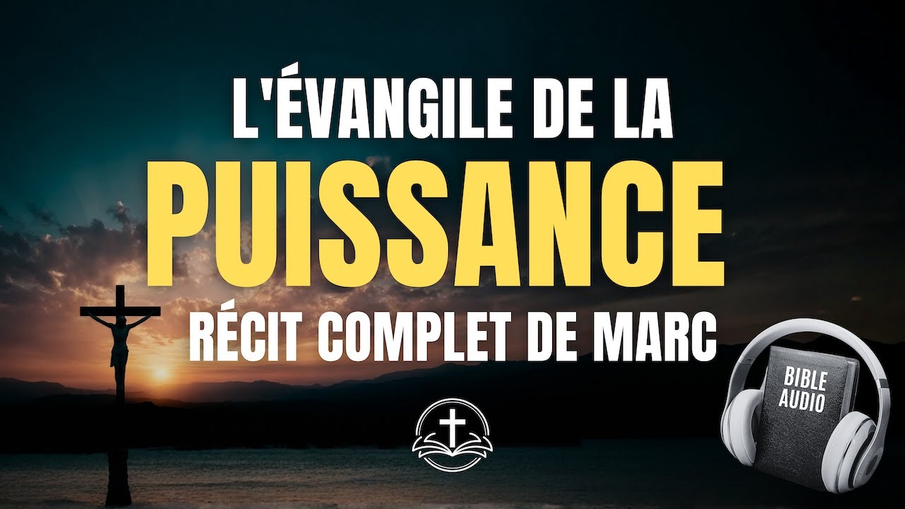 Évangile de Marc en intégrale - Une expérience puissante avec le Messie - Bible audio