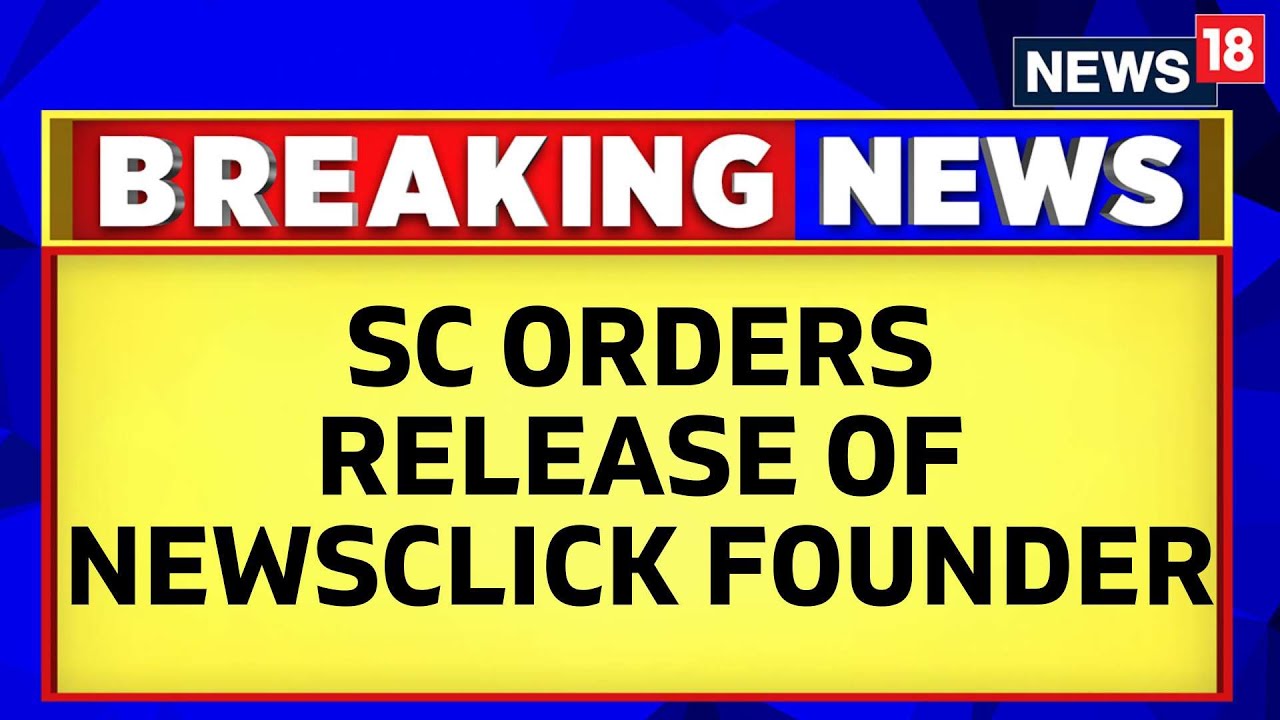 NewsClick Case News | Supreme Court Orders Release of Newsclick Founder Prabir Purkayastha | News18