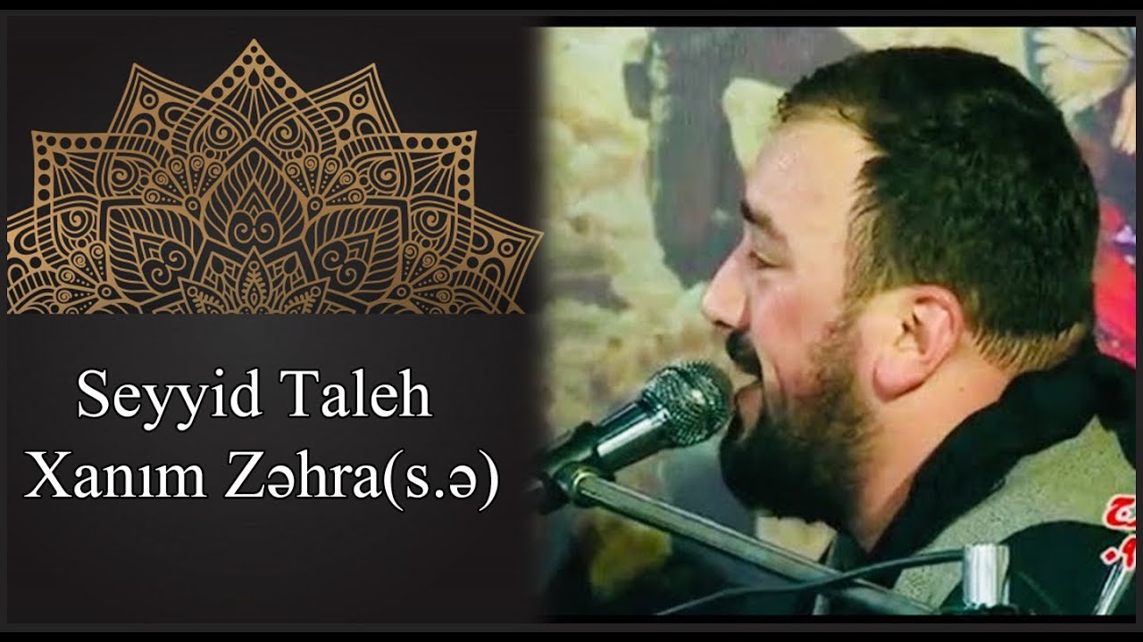 Seyyid Taleh - xanim Zehra rozasi - iran