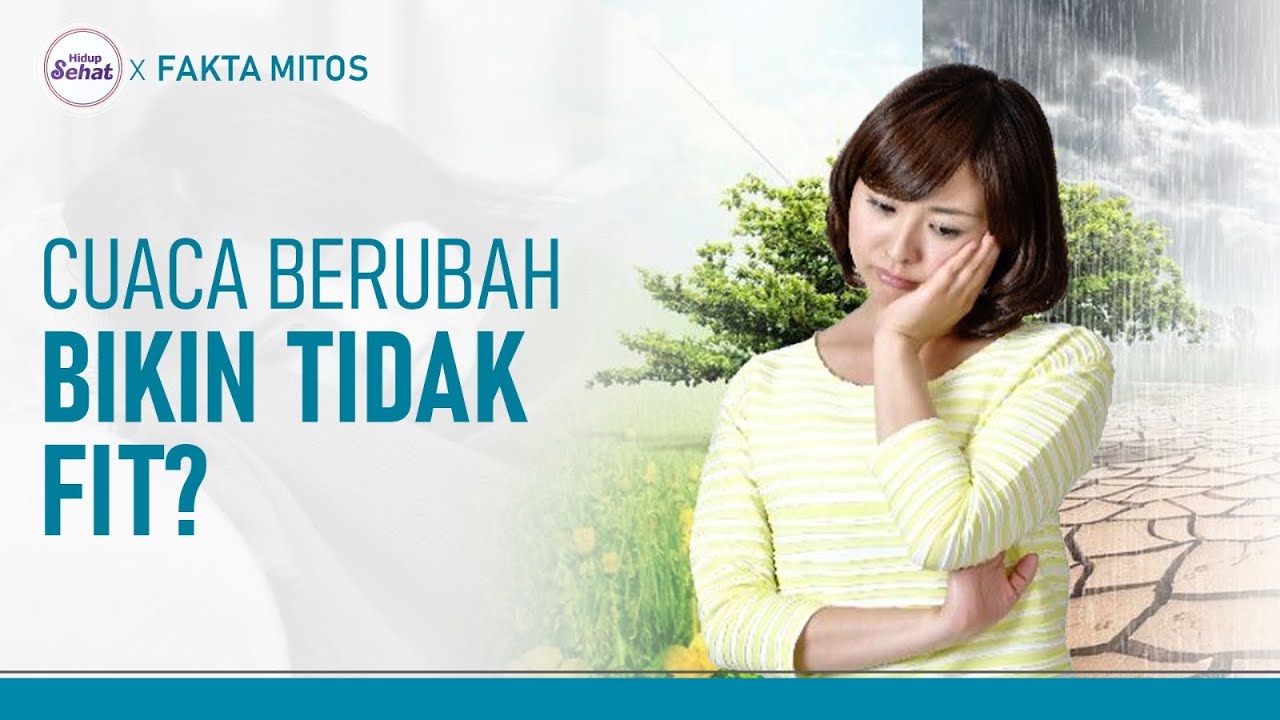 Perubahan Cuaca Bikin 'Tidak Enak Badan', Ini Tips Tetap Fit | Hidup Sehat tvOne