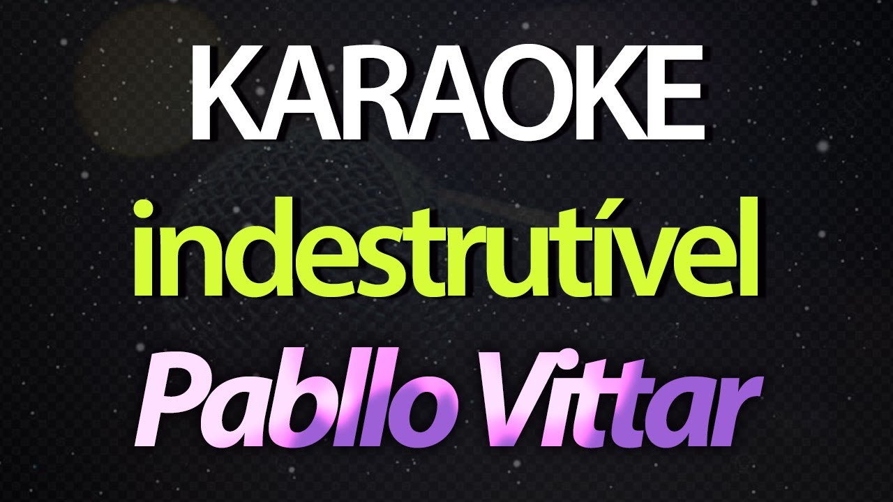 ⭐ Indestrutível (Eu Sei Que Tudo Vai Ficar Bem) - Pabllo Vittar (Karaokê Version) (Cover)