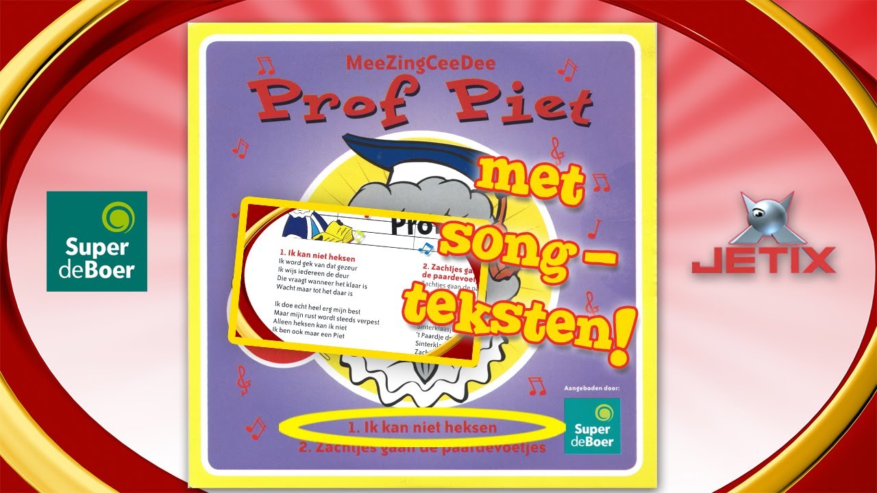 LIED: IK KAN NIET HEKSEN - PROFPIET (2007) &bull; MEEZING CEEDEE'S &bull; Liedteksten