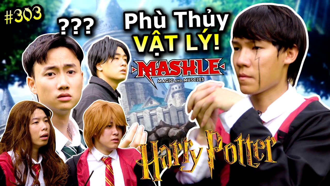 [VIDEO # 303] Phù Thủy Harry Potter Hệ 