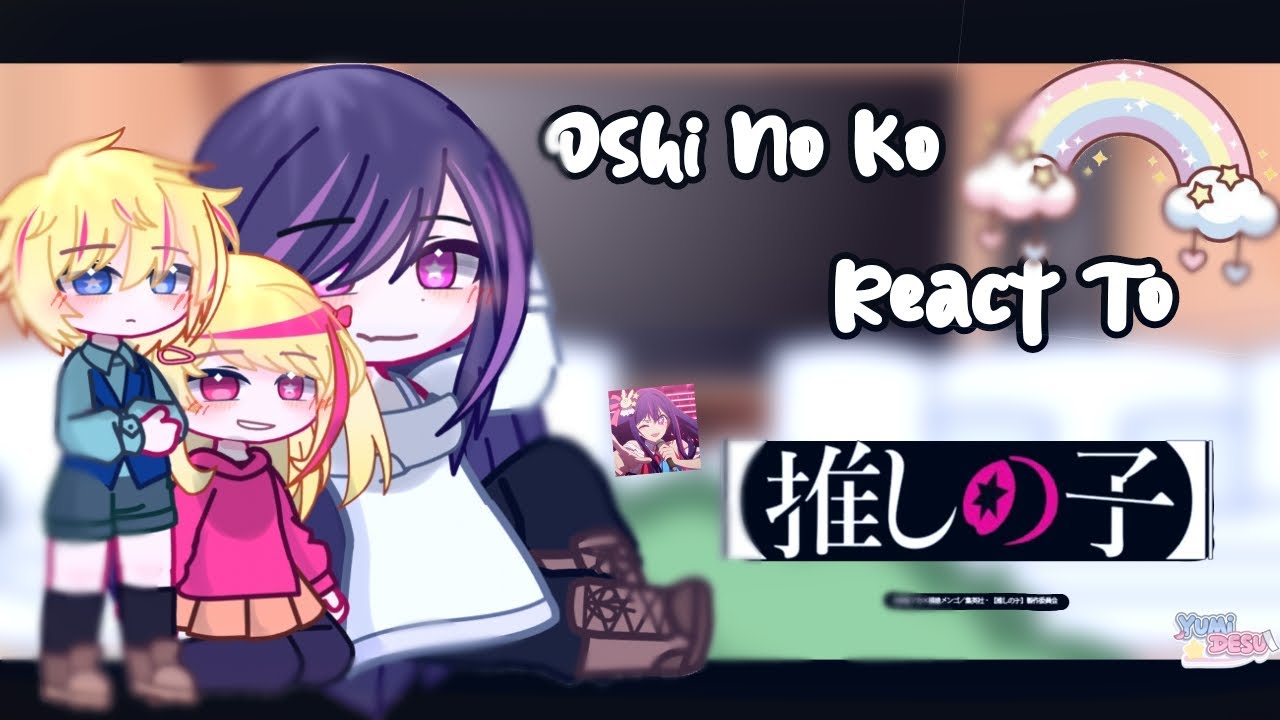 𖥻 | Oshi no ko react to Future ✨|| ¡!Warning spoiler !¡|| Gacha react