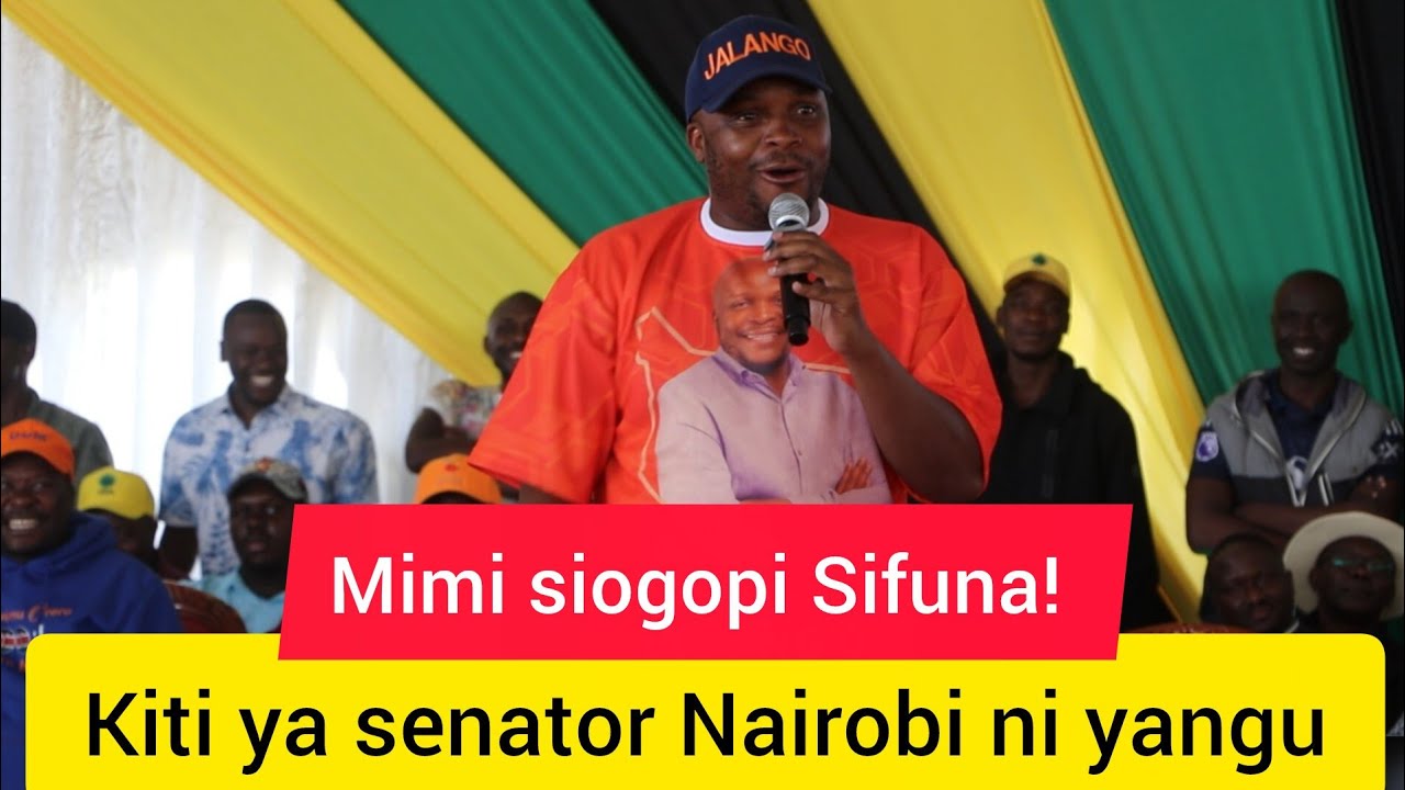 Mimi naenda kua senator wa Nairobi na siogopi huyo Sifuna,kazi yake ni kushida kwa TV hajui ground