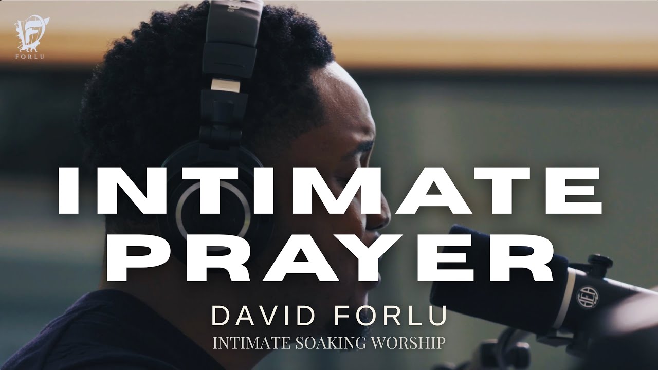 David Forlu - My Desperate Prayer || 1 Hour Intimate Worship