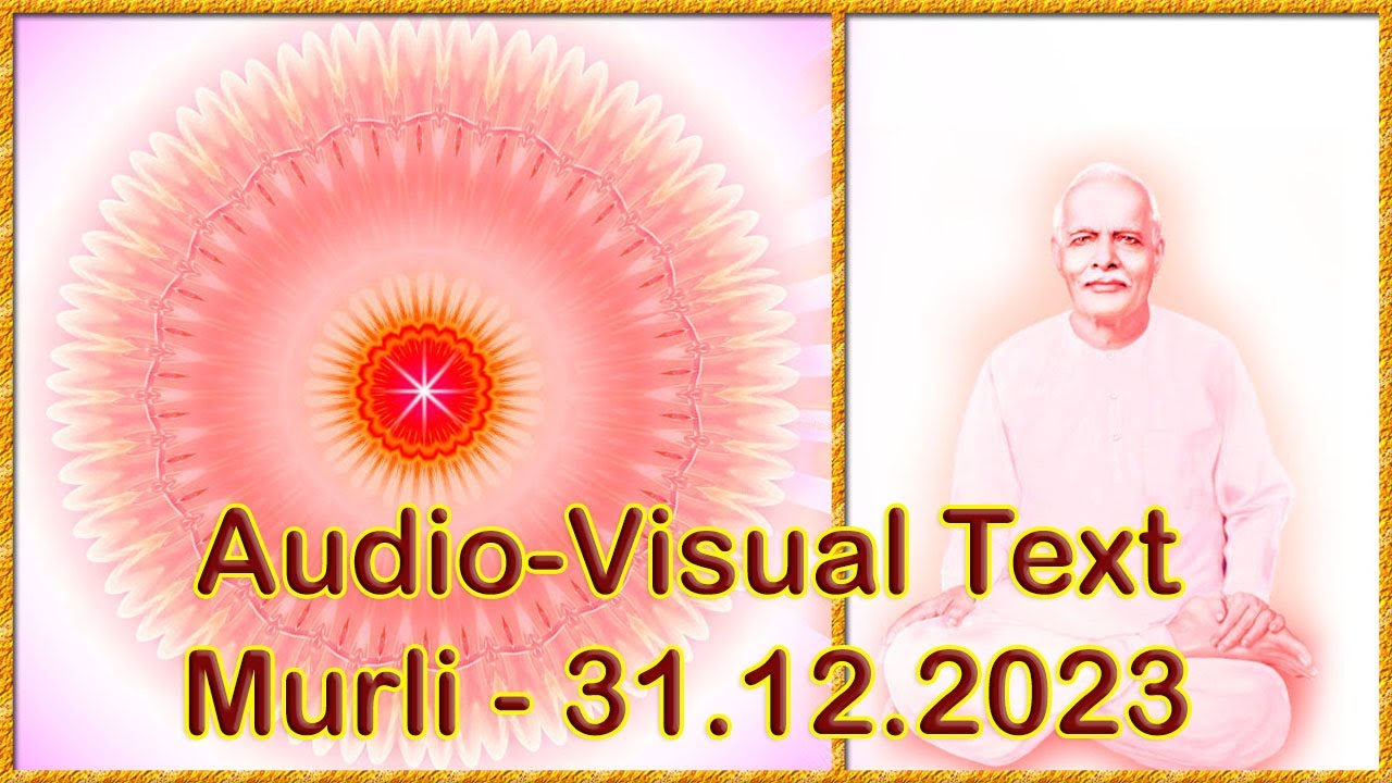 Full Audio Visual Text Murli 31.12.2023 with Intro |#murli #aajkimurli #todaymurlihindi #babakimurli