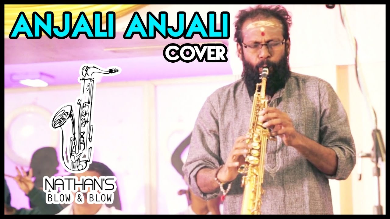 Anjali Anjali - Duet | Sax Cover by Nathan | Nathan's Blow & Blow | A R Rahman