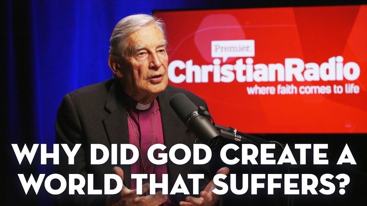 Richard Harries explains why God created a world that suffers