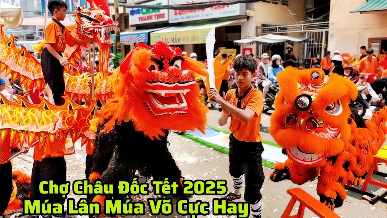 Biểu Diễn Múa Lân Múa Võ Cực Hay Mùng 6 Tết Chợ Châu Đốc/Múa Lân Tết 2025