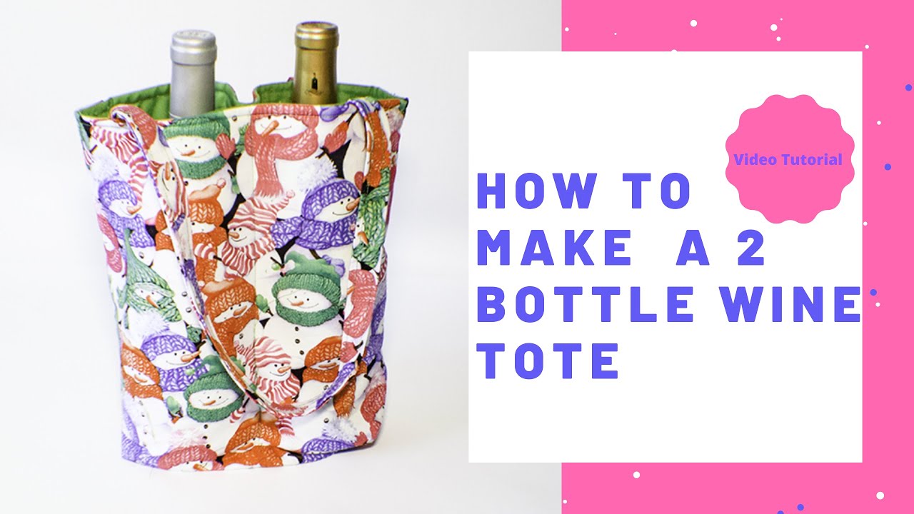 How to Make a Two Bottle Wine Tote