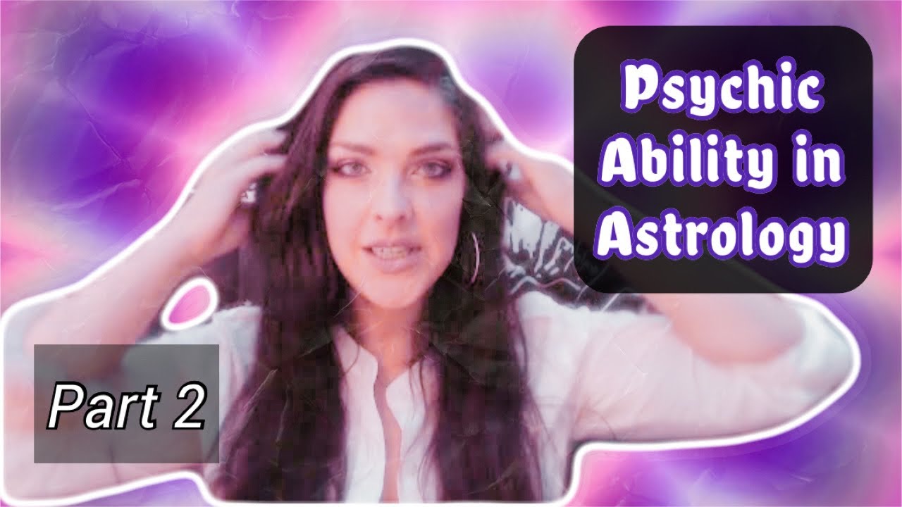 Unique psychic abilities in Astrology