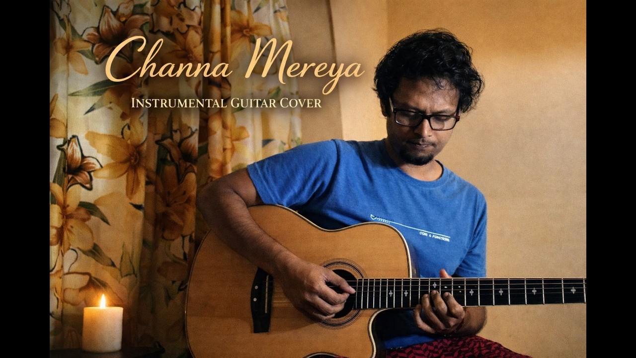 Channa Mereya – Soulful Guitar Cover | Late Night Acoustic Instrumental