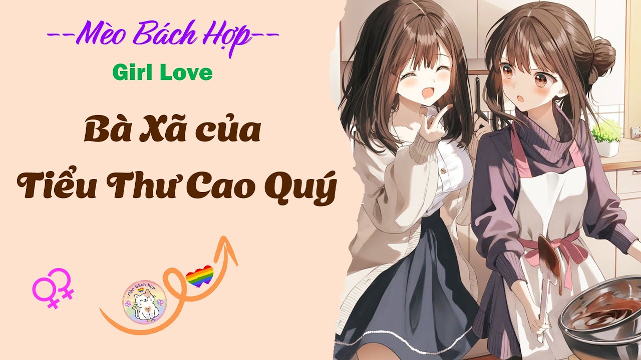 Bách Hợp | BÀ XÃ CỦA TIỂU THƯ CAO QUÝ