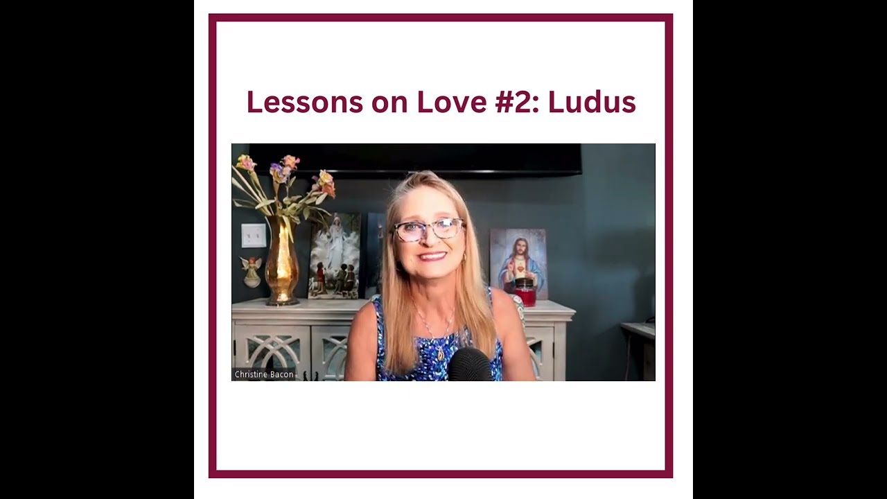 Lessons on Love #2: Ludus