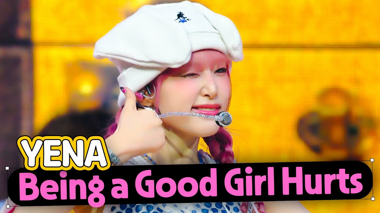 'Being a Good Girl Hurts' YENA(イェナ)'s Performance Moments 💕💕💕