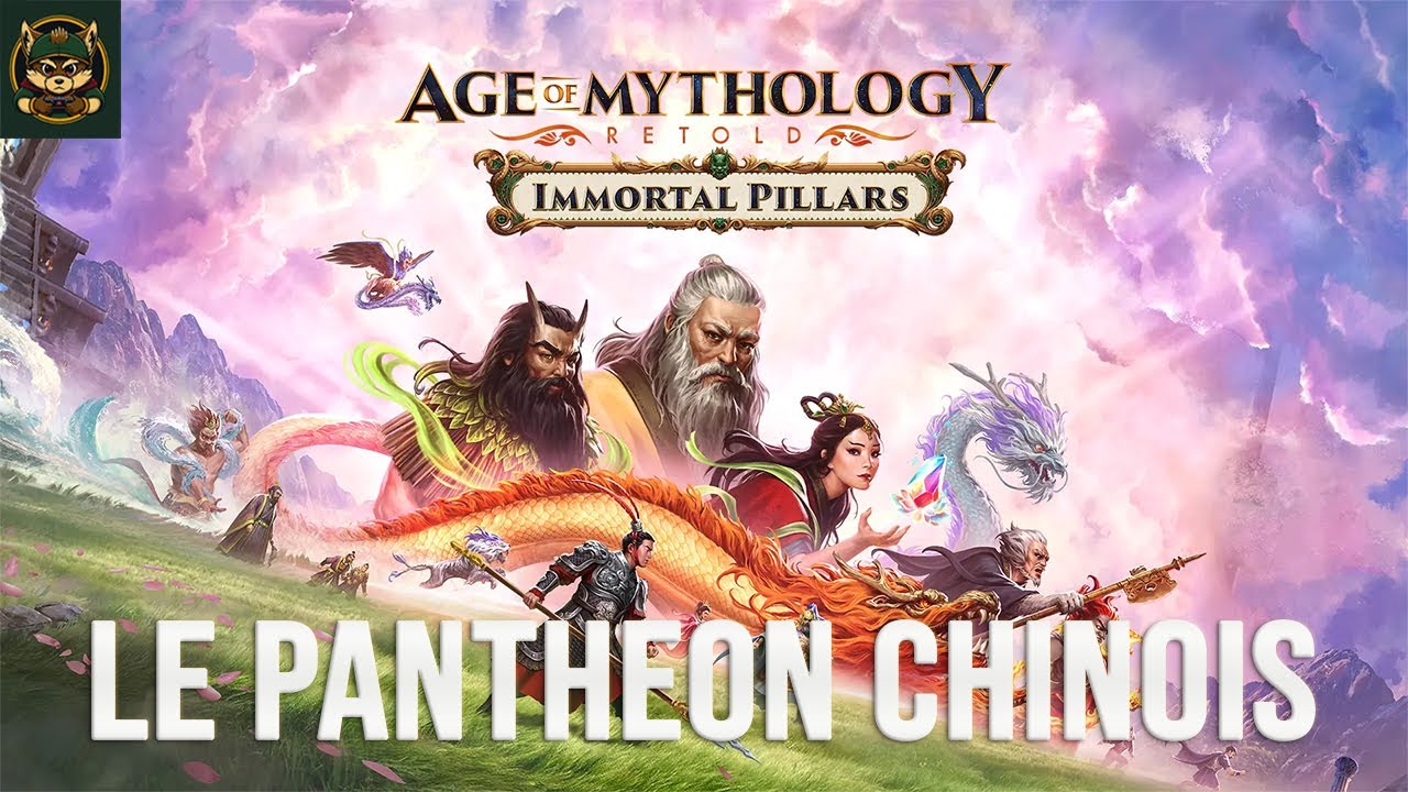GUIDE - AGE OF MYTHOLOGY RETOLD IMMORTAL PILLARS - Présentation des dieux du panthéon chinois.