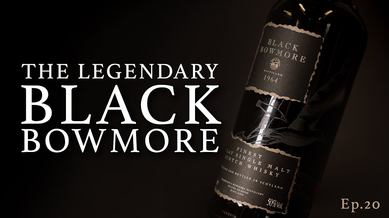 Black Bowmore - Everything you need to know Ep:20