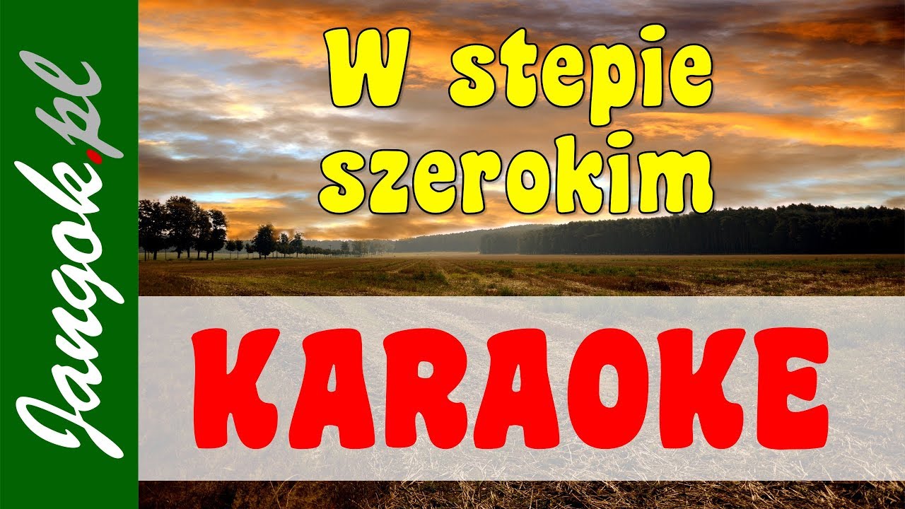 W stepie szerokim KARAOKE - Pieśń o małym rycerzu - podkład muzyczny - Jangok