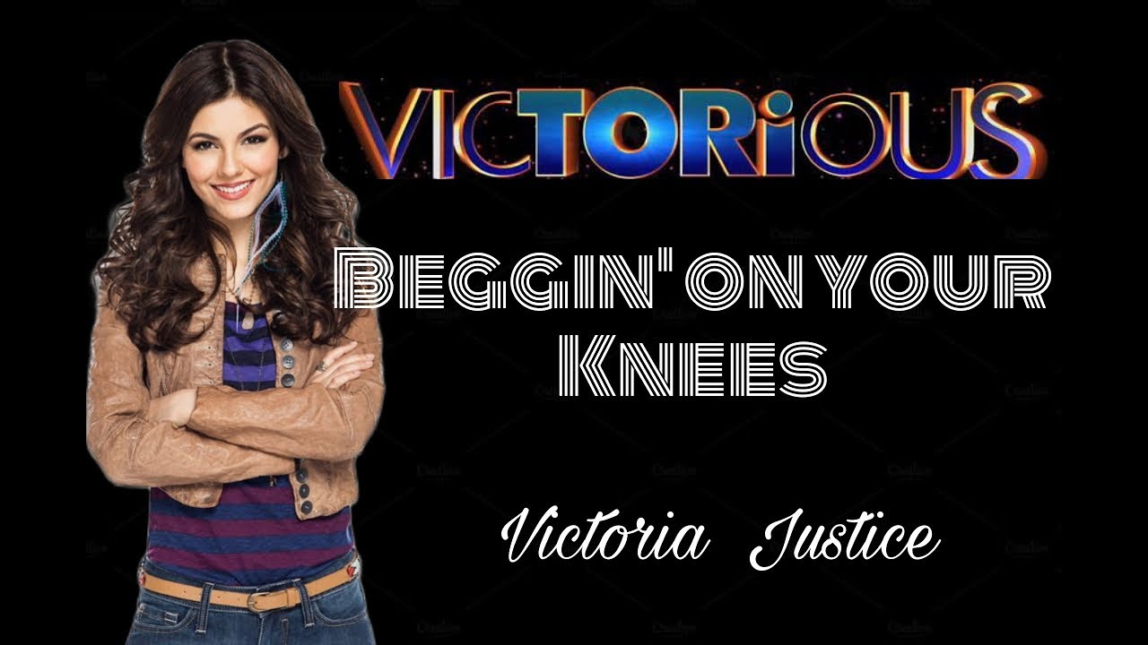 Beggin' on your knees (from 