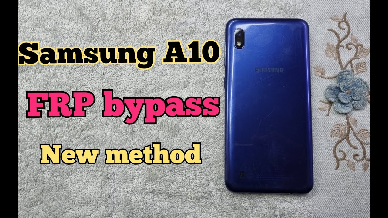 Samsung Galaxy A10 FRP Bypass, Remove Google account