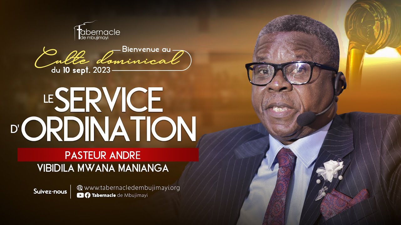 Le service d'ordination|Pasteur André VIBIDILA|Culte dominical du 10.09.2023