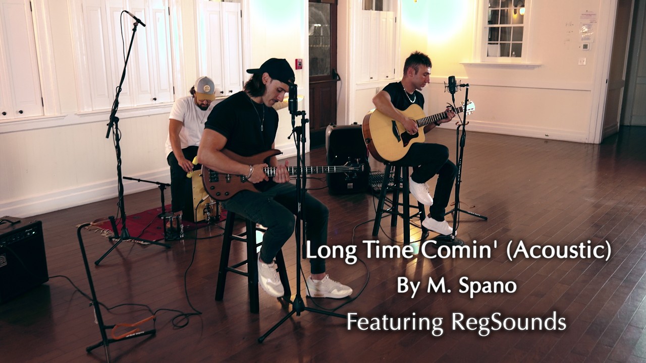 Long Time Comin' (Acoustic) - By M. Spano [Ft. RegSounds] Performance Video