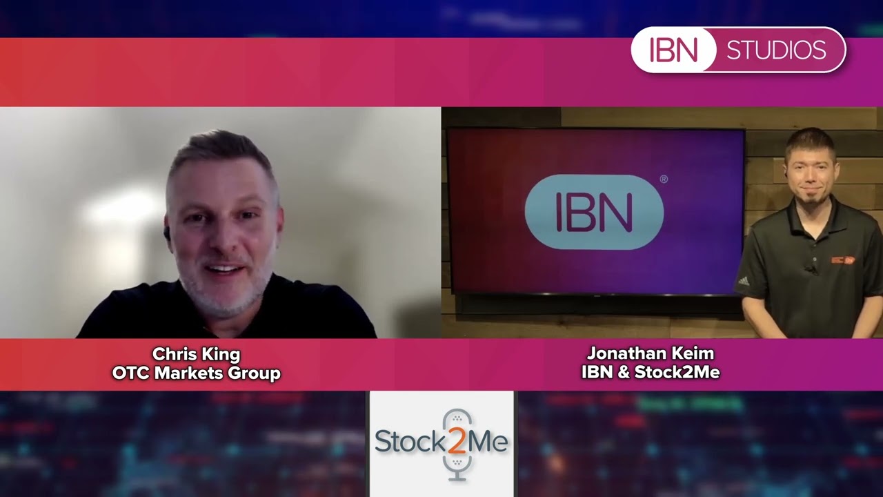 Stock2Me Podcast featuring Chris King, Senior VP of Corporate Services at OTC Markets Group