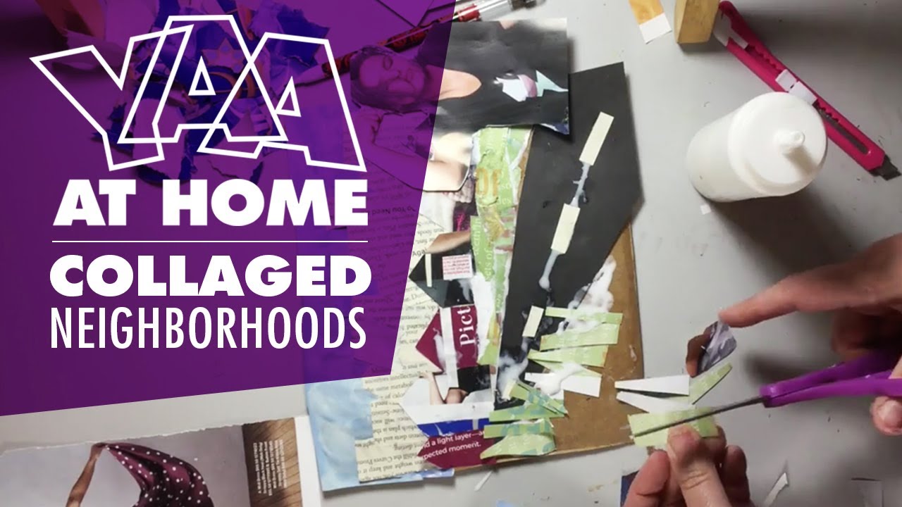 YAA At Home | Collaged Neighborhoods