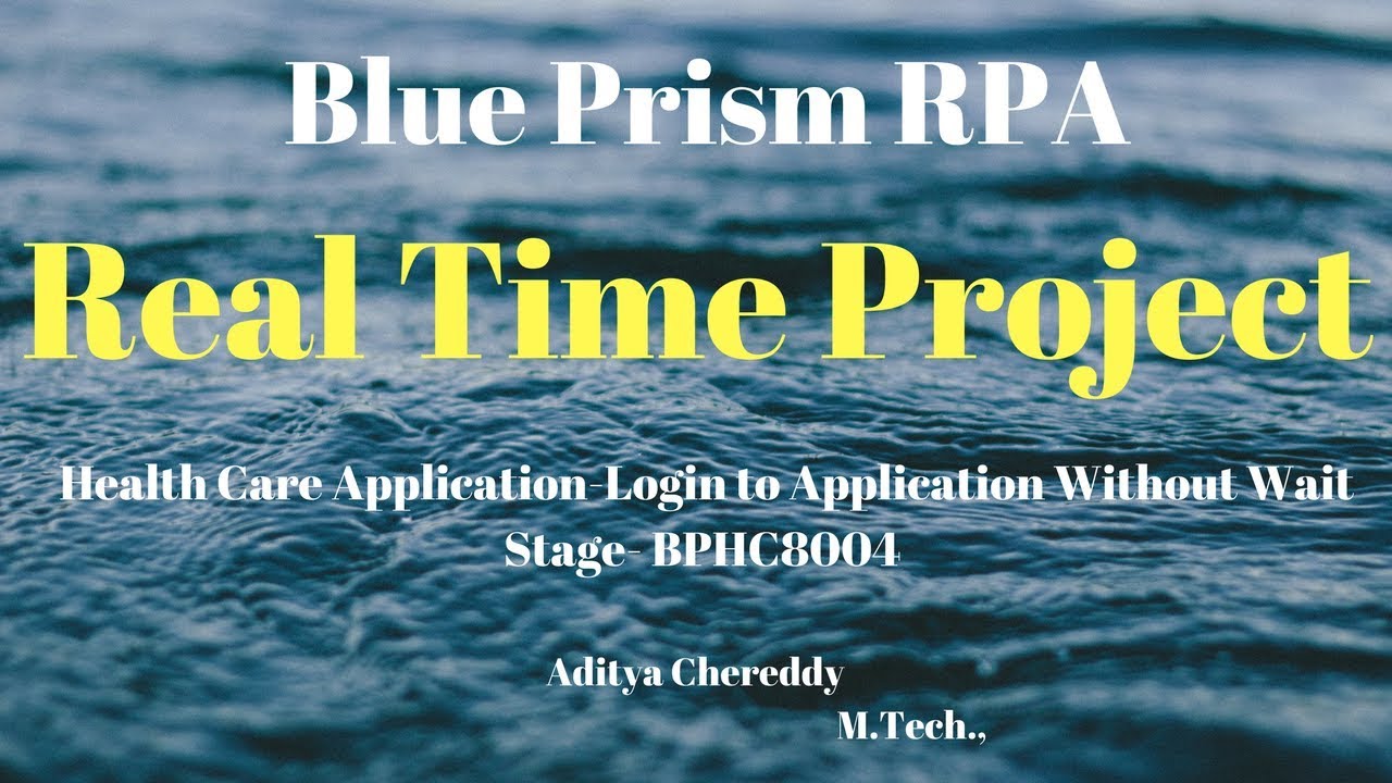 BluePrism RPA-Real Time Project-Login Without Wait Stage-BPHC8004-Aditya RPA Academy BTM Layout