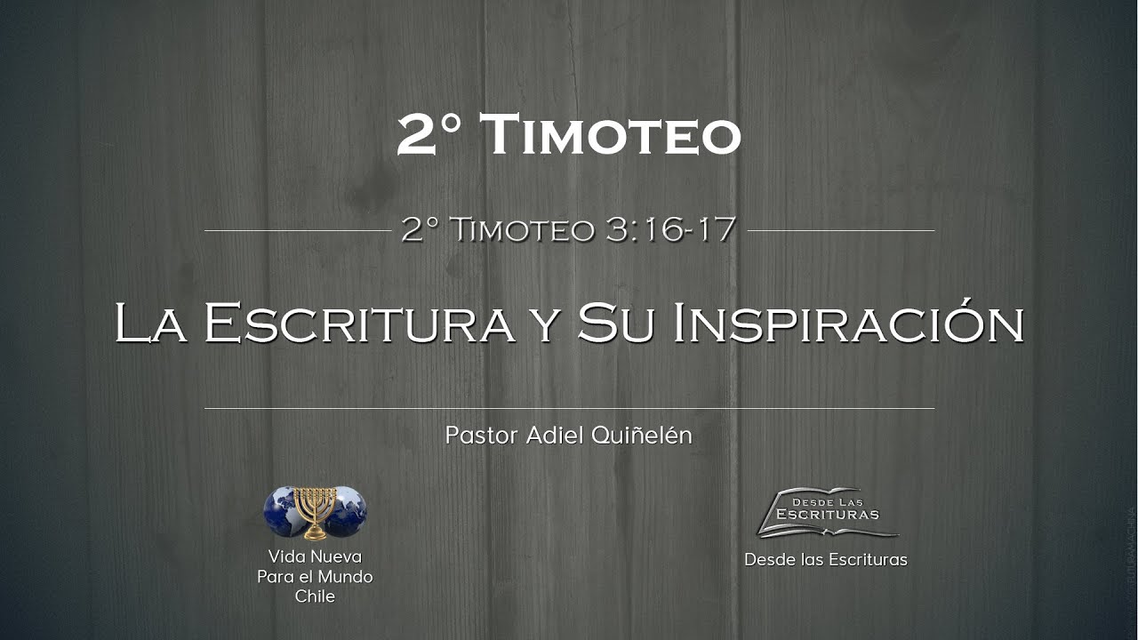 11. La Escritura y su Inspiración (2 Timoteo 3:16-17)