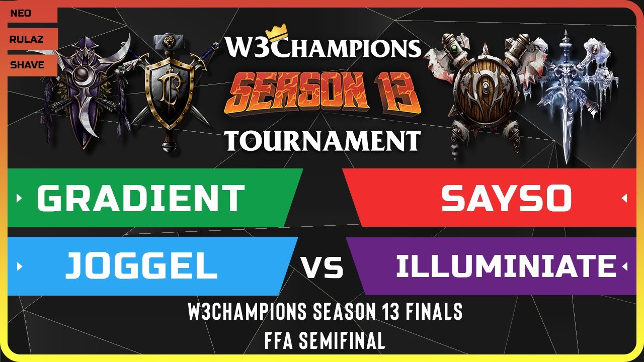 WC3 - W3Champions S13 Finals - FFA Semifinal ft. Gradient, SaysO, Joggel, Illuminiate