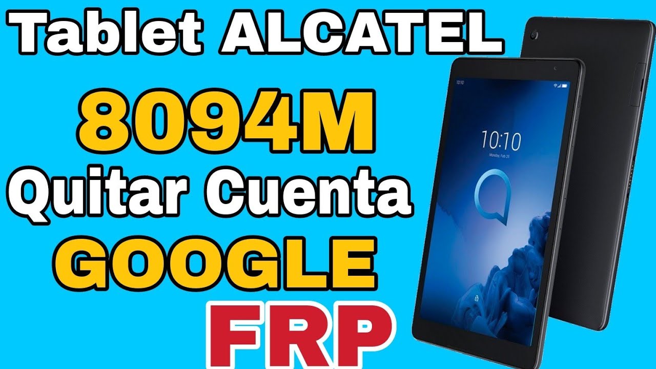 Tablet Alcatel 8094m Eliminar Cuenta Google / Alcatel 3t 10 Tablet Frp bypass 💥METODO DEFINITIVO.