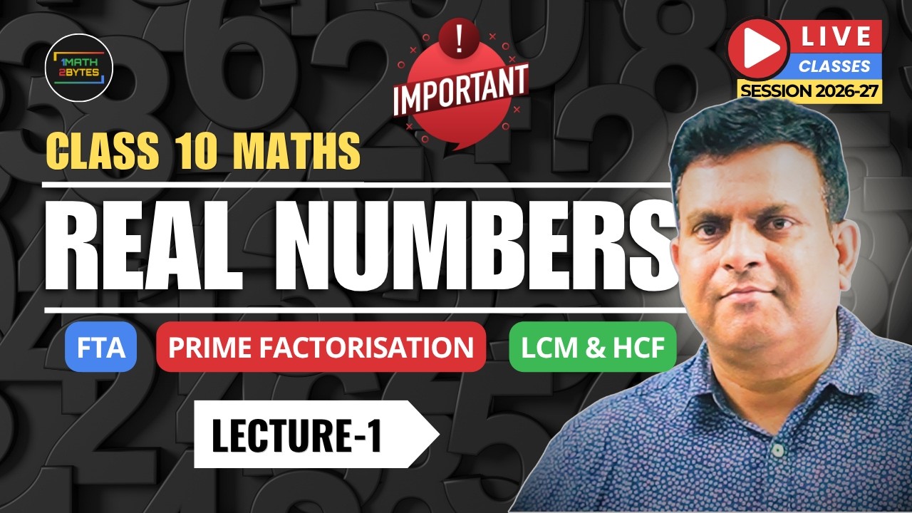 LIVE | Class 10 Maths | Real Numbers (L-1) | Fundamental Theorem, Prime Factorisation, LCM, HCF