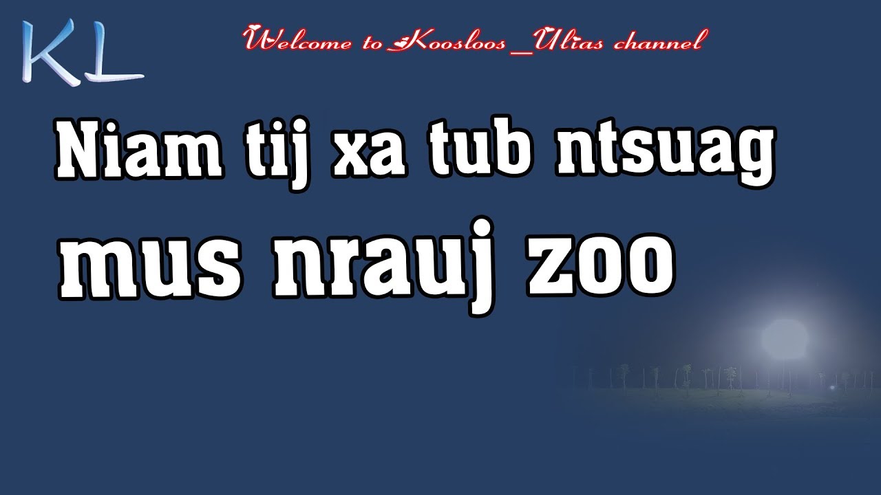 Niam tij xa tub ntsuag mus nrauj zoo5/11/2019