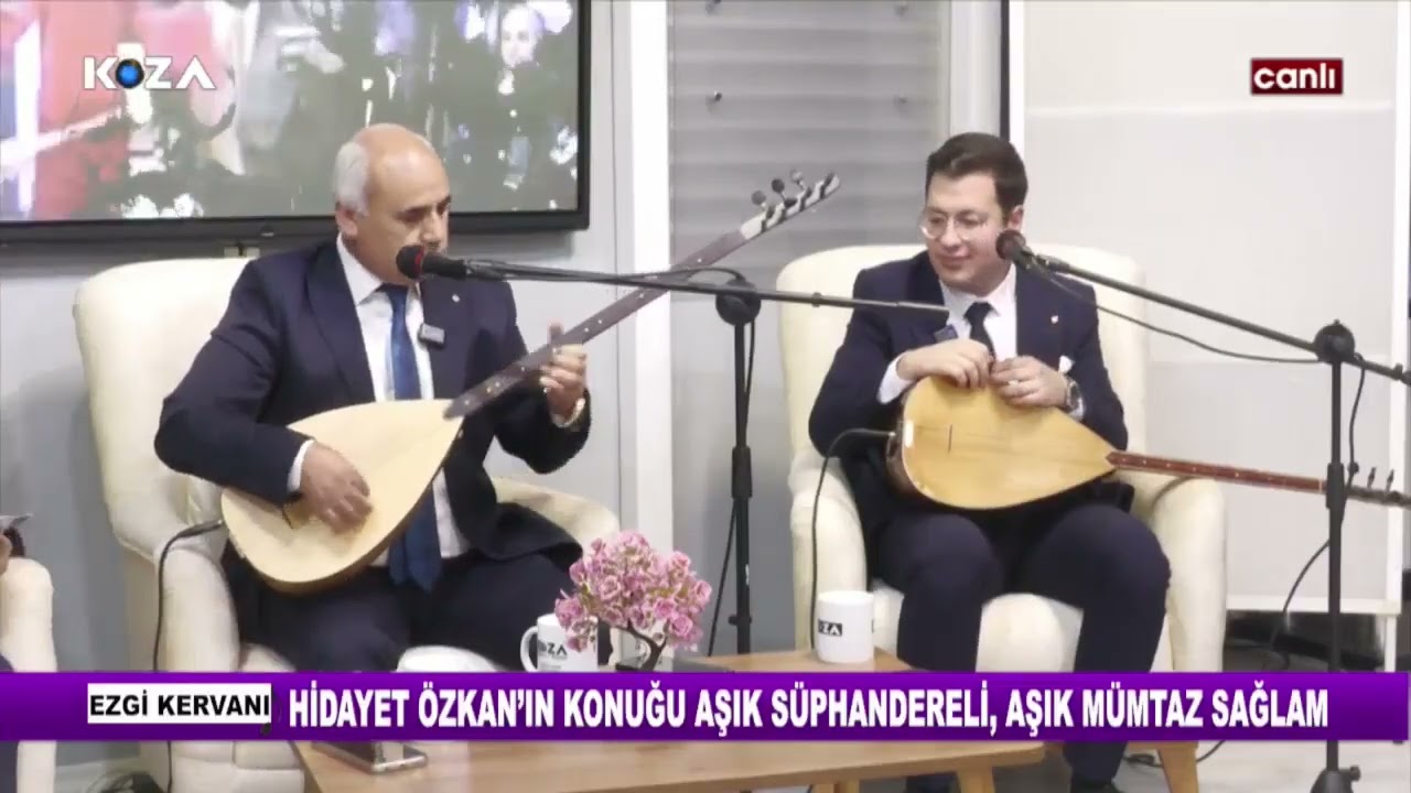  Hidayet Özkan İLE EZGİ KERVANI KONUĞU  HALK OZANLARIMIZ Aşık Süphandereli ve Mümtaz Sağlam oldu
