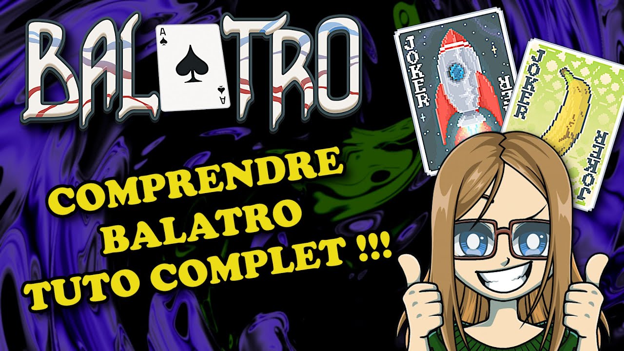 COMMENT RÉUSSIR VOS GAMES SUR BALATRO ? tuto complet pour débutant