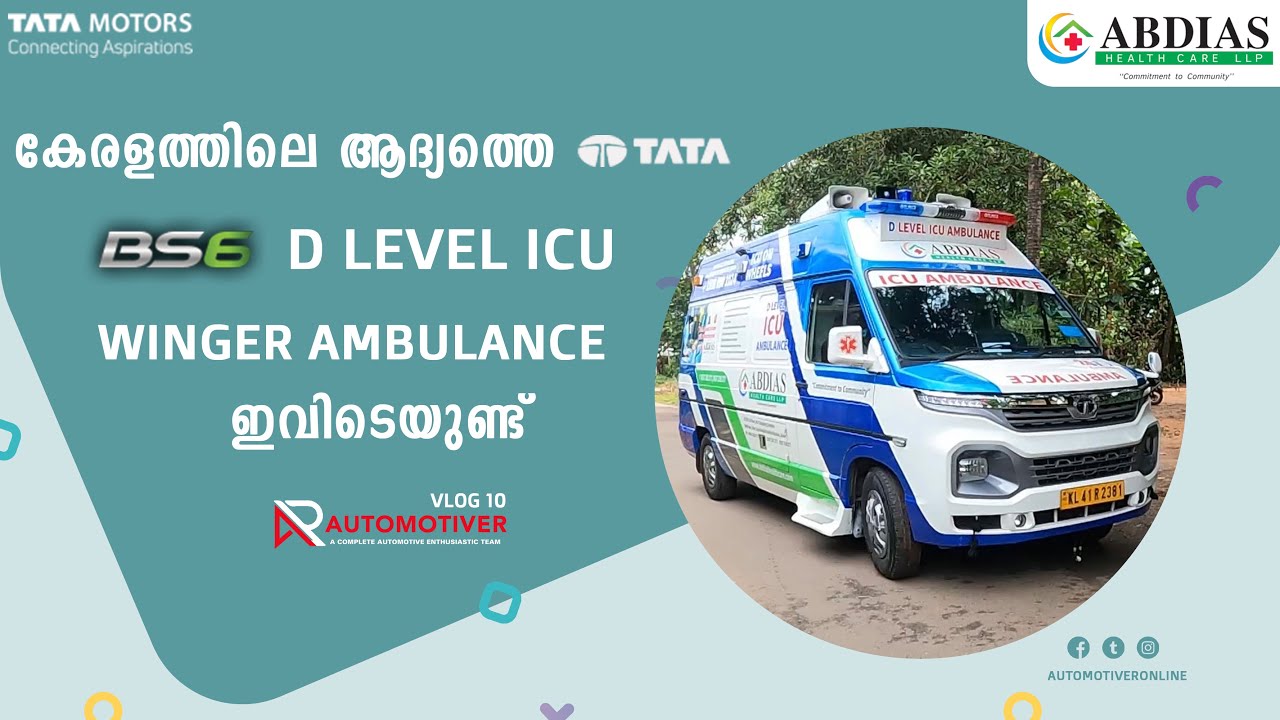 KERALA'S FIRST TATA WINGER BS6 | D LEVEL ICU AMBULANCE | ABDIAS HEALTH CARE | AUTOMOTIVER | VLOG 10