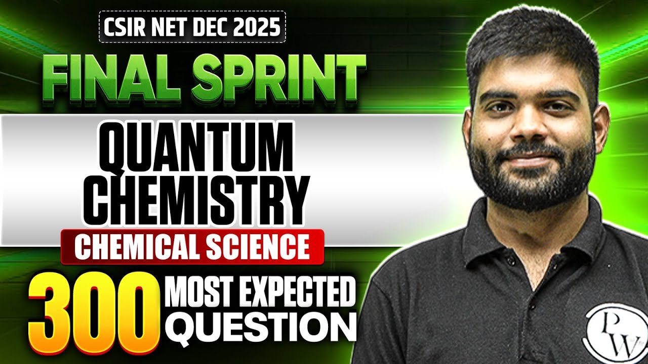 Quantum Chemistry | CSIR NET Chemical Science | CSIR NET Final Sprint 2025 | PW