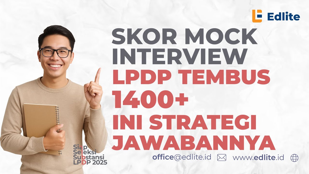 Spill Kerangka Jawaban Mock Interview Seleksi Substansi Beasiswa LPDP dengan Skor Di Atas 1400