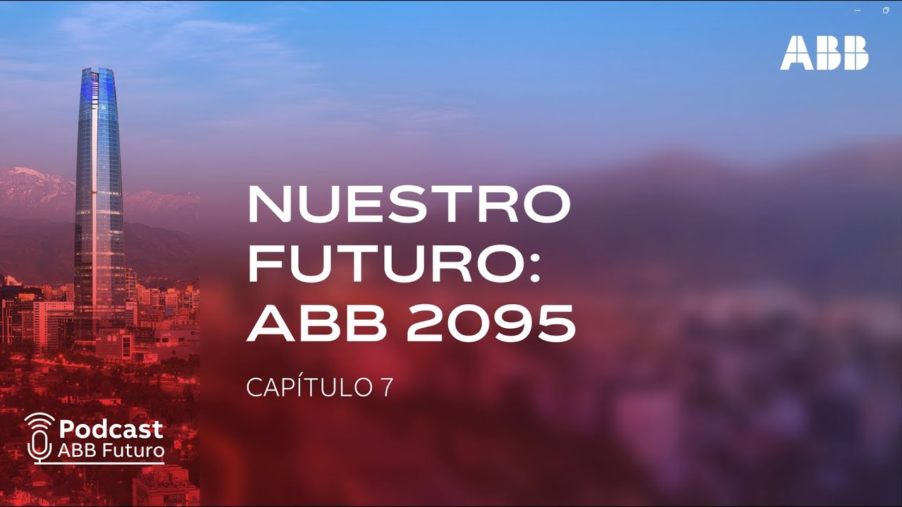 ABB Futuro: 2095/ Capítulo 7